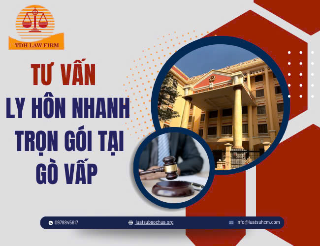 Tư vấn ly hôn nhanh trọn gói tại Gò Vấp
