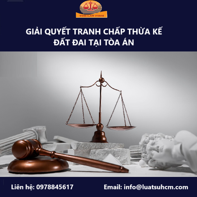 Giải quyết tranh chấp thừa kế nhà đất tại cấp sơ thẩm