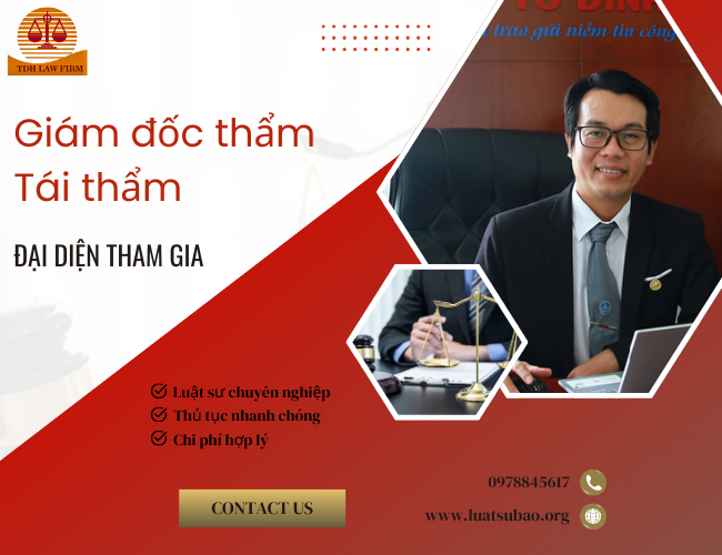   Luật sư tham gia giai đoạn giám đốc thẩm, tái thẩm